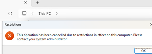 This operation has been cancelled due to restrictions in effect on this computer