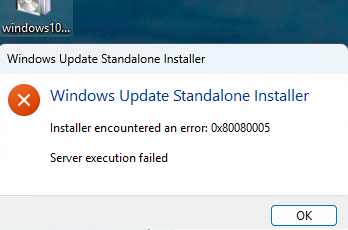 wusa.exe - Installer encountered an error: 0x80080005 Server execution failed 